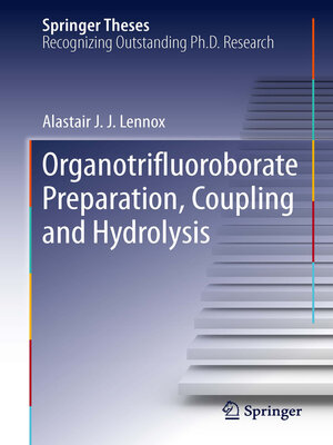 cover image of Organotrifluoroborate Preparation, Coupling and Hydrolysis